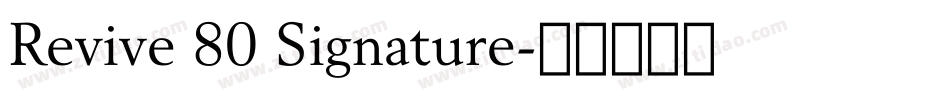 Revive 80 Signature字体转换
